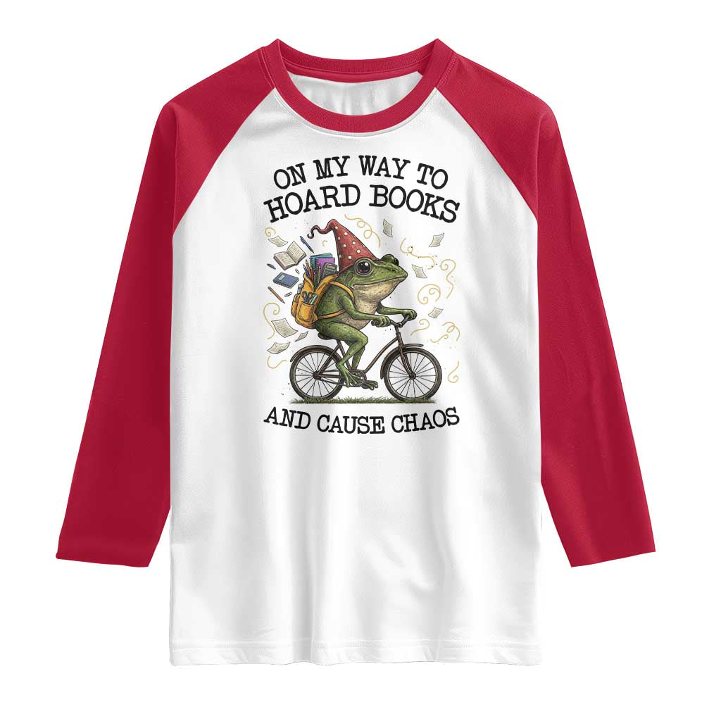 Funny Frog Meme Raglan Shirt On My Way to Hoard Books and Cause Chaos TS14 White Red Print Your Wear