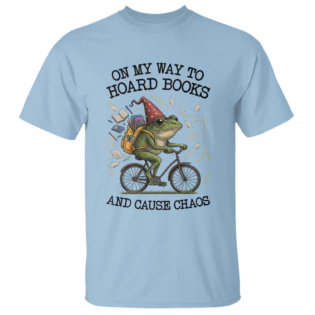 Funny Frog Meme T Shirt On My Way to Hoard Books and Cause Chaos TS14 Light Blue Print Your Wear