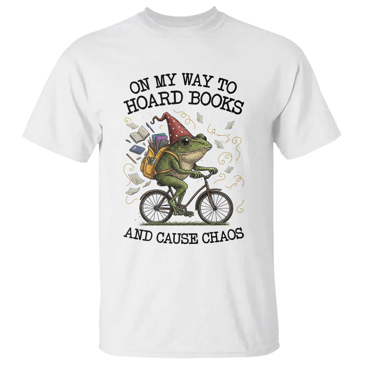 Funny Frog Meme T Shirt On My Way to Hoard Books and Cause Chaos TS14 White Print Your Wear
