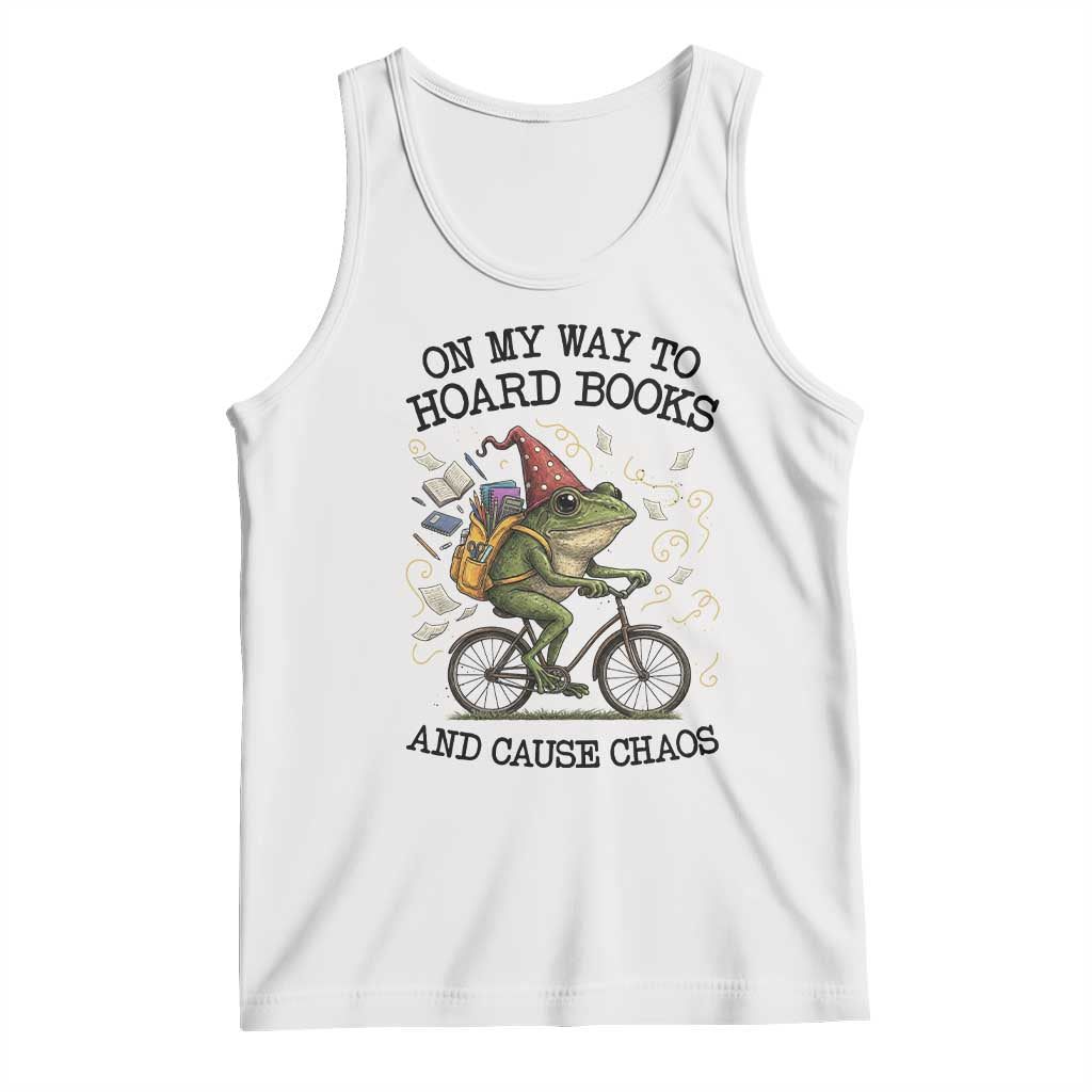 Funny Frog Meme Tank Top On My Way to Hoard Books and Cause Chaos TS14 White Print Your Wear