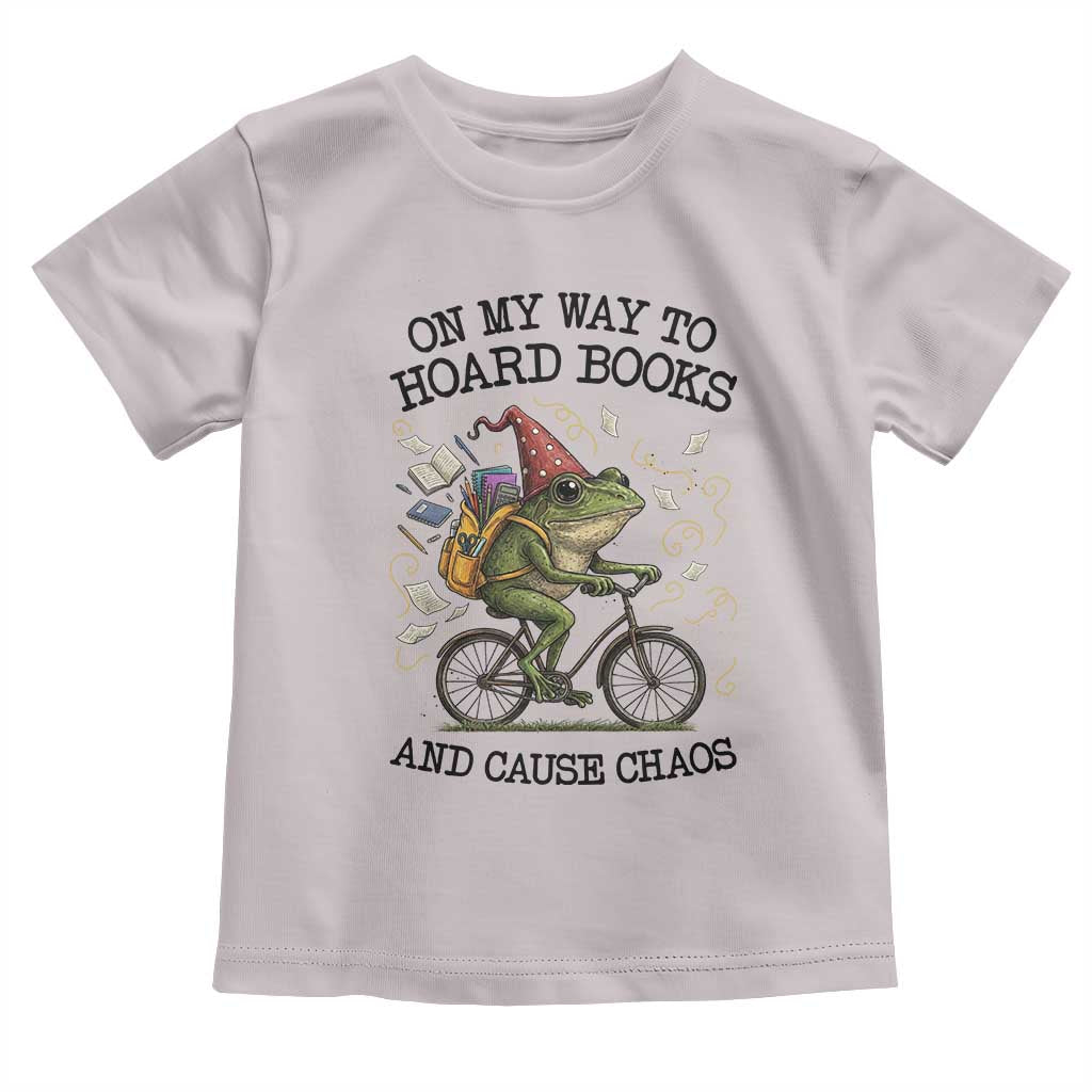 Funny Frog Meme Toddler T Shirt On My Way to Hoard Books and Cause Chaos TS14 Ice Gray Print Your Wear