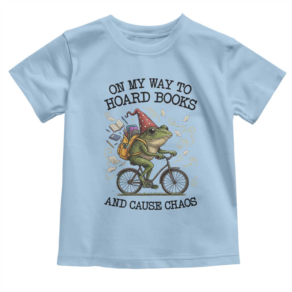 Funny Frog Meme Toddler T Shirt On My Way to Hoard Books and Cause Chaos TS14 Light Blue Print Your Wear