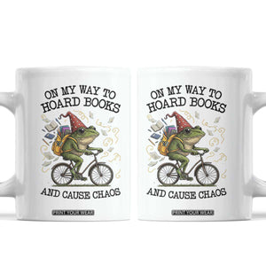 Funny Frog Meme Coffee Mug On My Way to Hoard Books and Cause Chaos TS14 White Print Your Wear