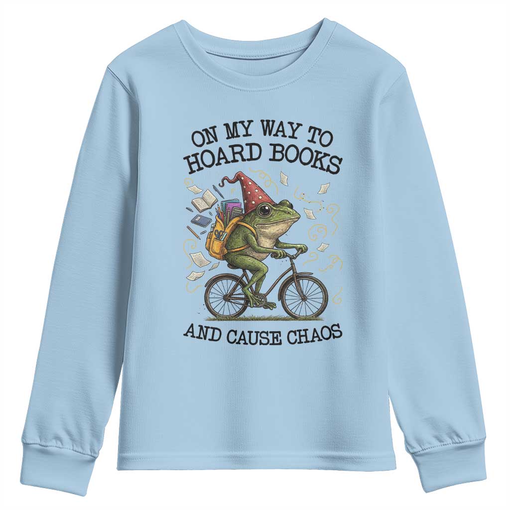 Funny Frog Meme Youth Sweatshirt On My Way to Hoard Books and Cause Chaos TS14 Light Blue Print Your Wear