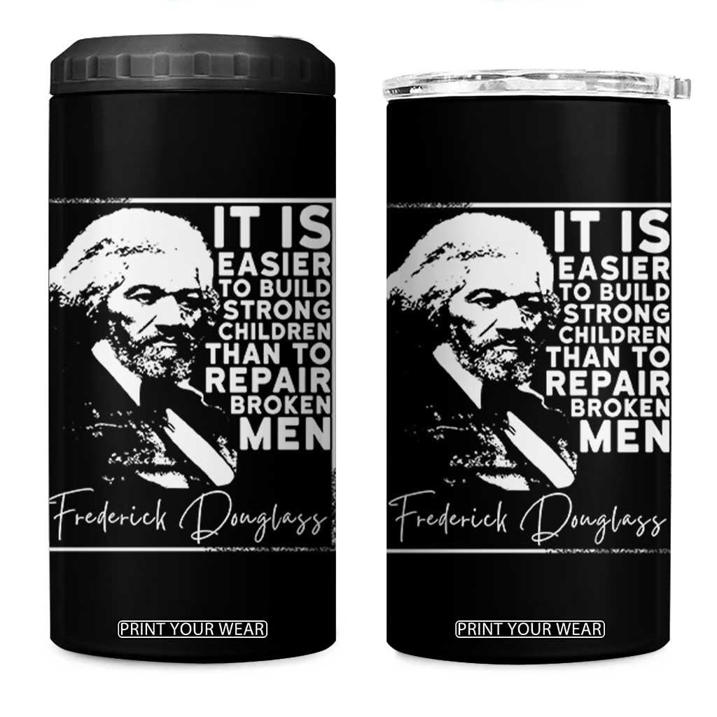 Frederick Douglass Quote 4 in 1 Can Cooler Tumbler Black History Month TS14 One Size: 16 oz Black Print Your Wear