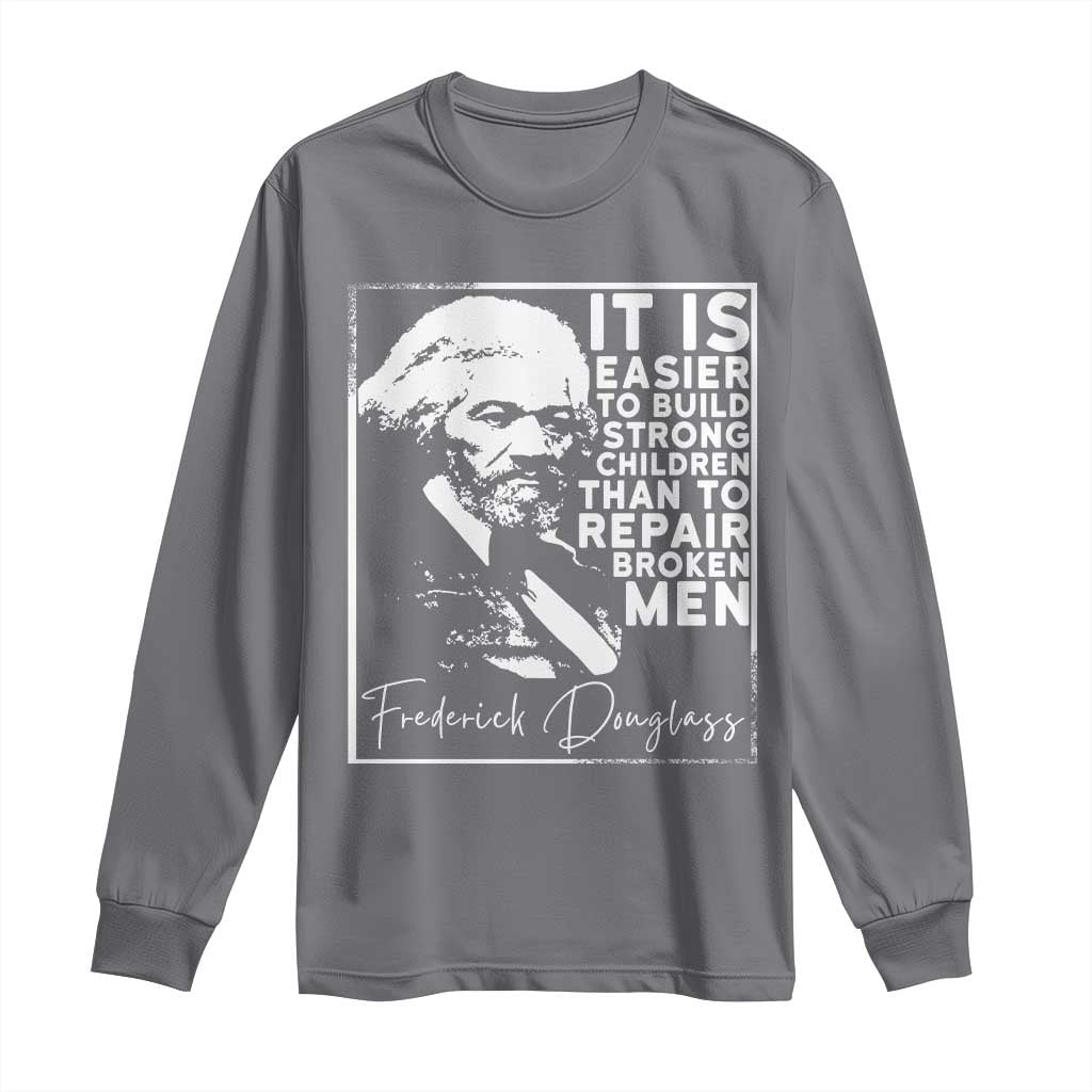 Frederick Douglass Quote Long Sleeve Shirt Black History Month TS14 Charcoal Print Your Wear