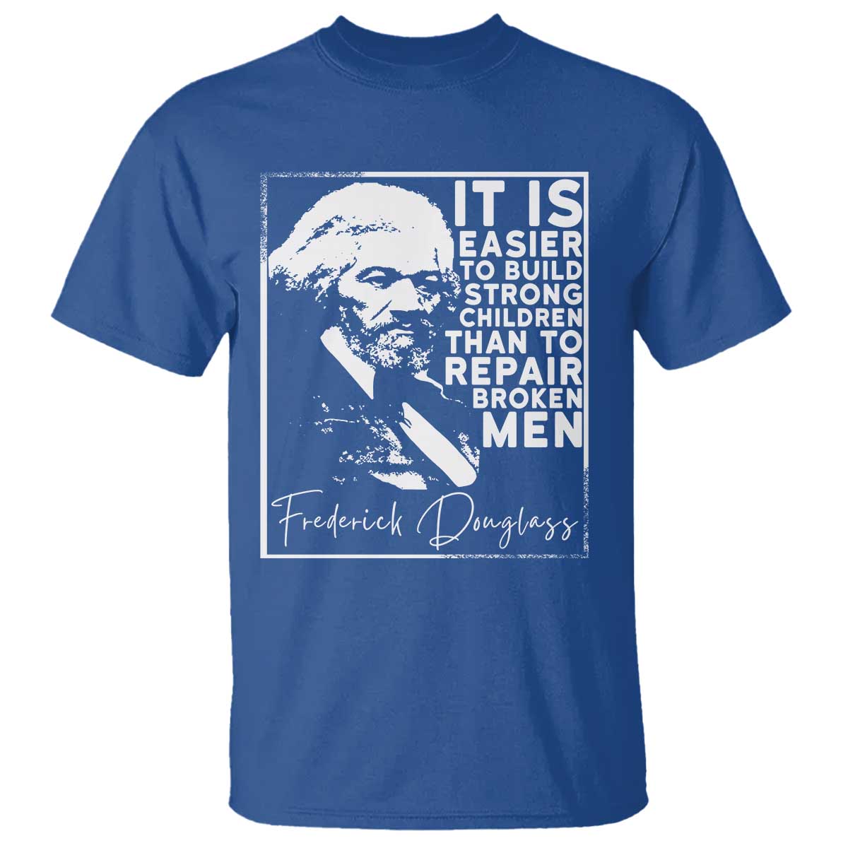 Frederick Douglass Quote T Shirt Black History Month TS14 Royal Blue Print Your Wear