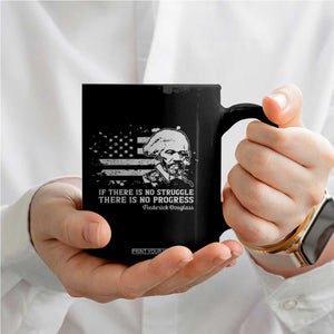 Frederick Douglass Quote Coffee Mug Is There Is No Struggle There Is No Progress TS14 Print Your Wear