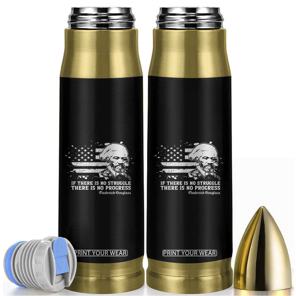 Frederick Douglass Quote Bullet Tumbler Is There Is No Struggle There Is No Progress TS14 Black Print Your Wear
