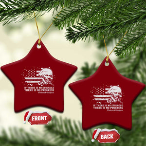 Frederick Douglass Quote Ceramic Ornament Is There Is No Struggle There Is No Progress TS14 Print Your Wear