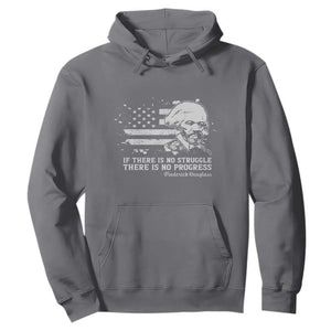 Frederick Douglass Quote Hoodie Is There Is No Struggle There Is No Progress - Print Your Wear