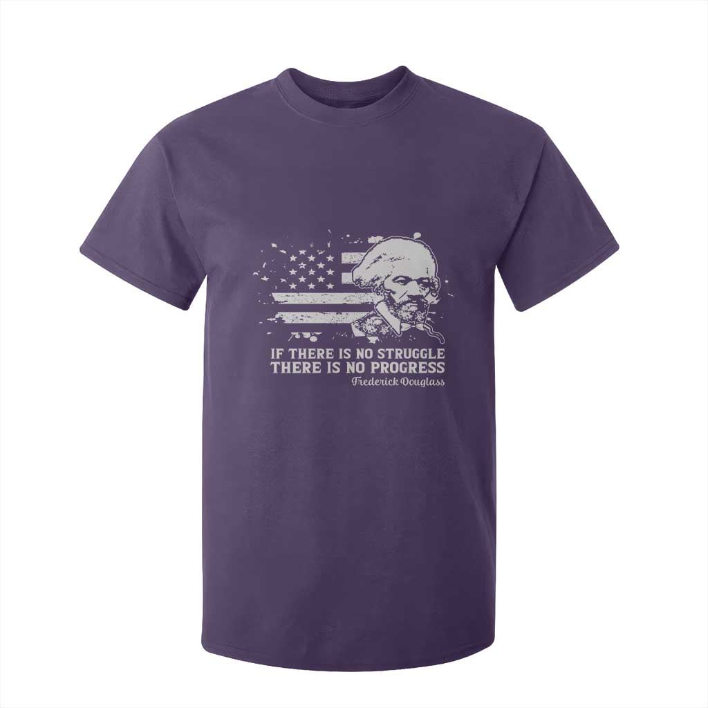 Frederick Douglass Quote T Shirt For Kid Is There Is No Struggle There Is No Progress TS14 Purple Print Your Wear