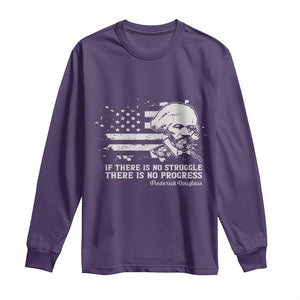 Frederick Douglass Quote Long Sleeve Shirt Is There Is No Struggle There Is No Progress TS14 Purple Print Your Wear
