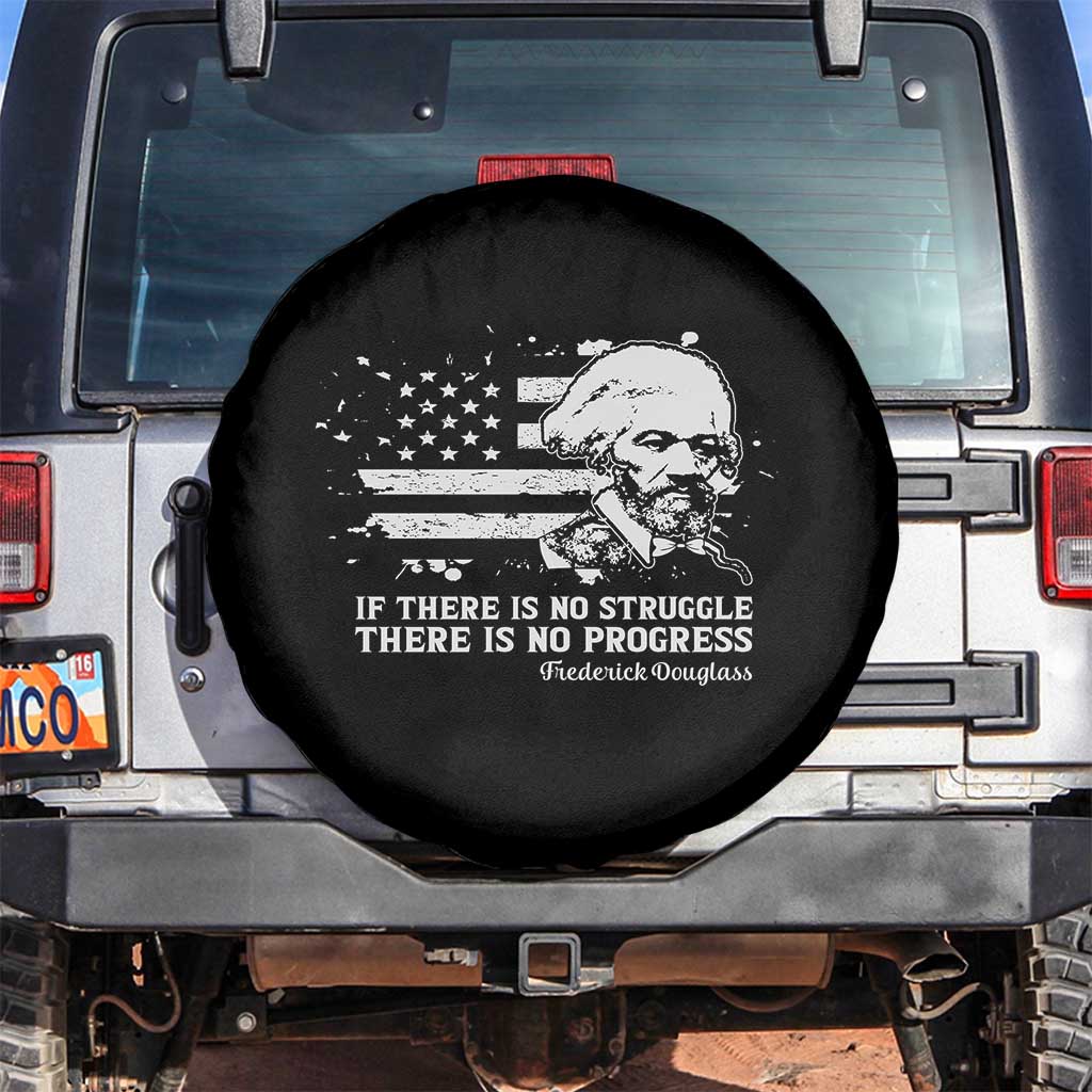 Frederick Douglass Quote Spare Tire Cover Is There Is No Struggle There Is No Progress TS14 No hole Black Print Your Wear