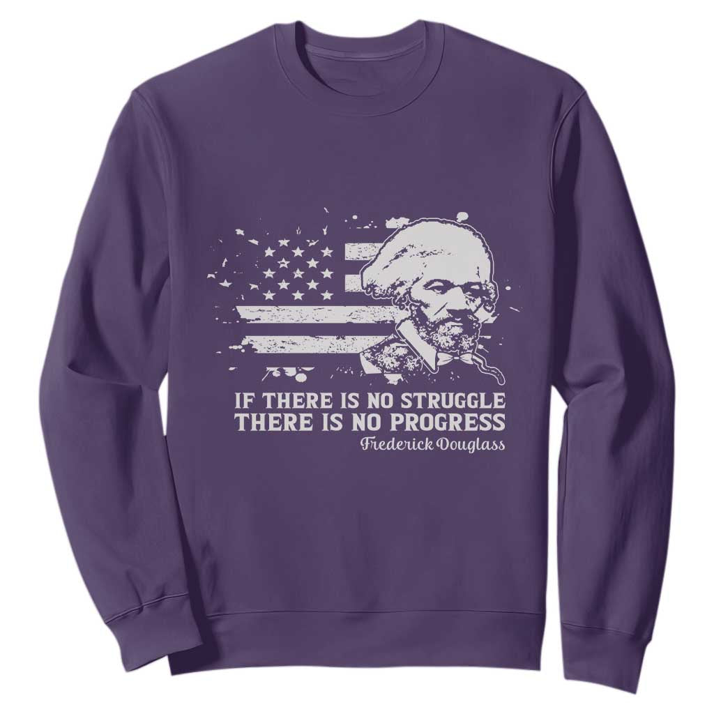 Frederick Douglass Quote Sweatshirt Is There Is No Struggle There Is No Progress TS14 Purple Print Your Wear