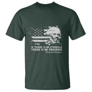 Frederick Douglass Quote T Shirt Is There Is No Struggle There Is No Progress TS14 Dark Forest Green Print Your Wear
