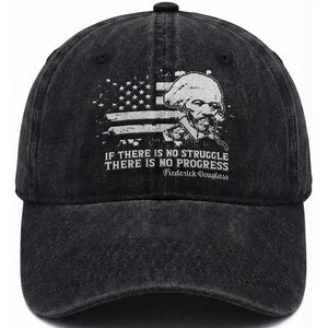 Frederick Douglass Quote Washed Cotton Baseball Cap Is There Is No Struggle There Is No Progress TS14 Washed Cap Universal Fit Black Print Your Wear