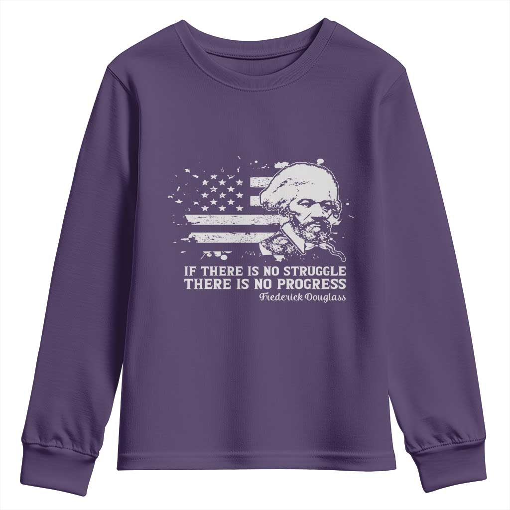 Frederick Douglass Quote Youth Sweatshirt Is There Is No Struggle There Is No Progress TS14 Purple Print Your Wear