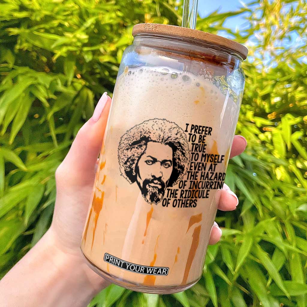 Frederick Douglass Pride Quote Glass Can TS14 White Print Your Wear