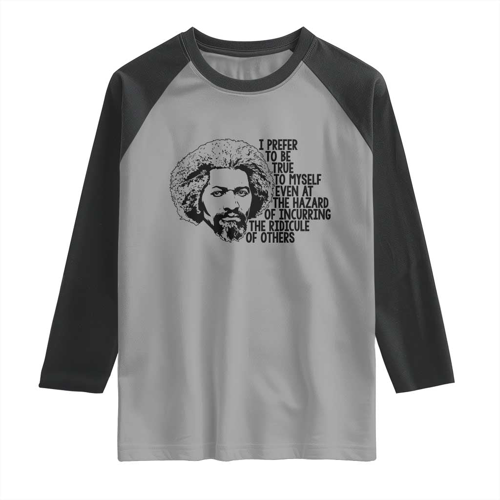 Frederick Douglass Pride Quote Raglan Shirt TS14 Sport Gray Black Print Your Wear