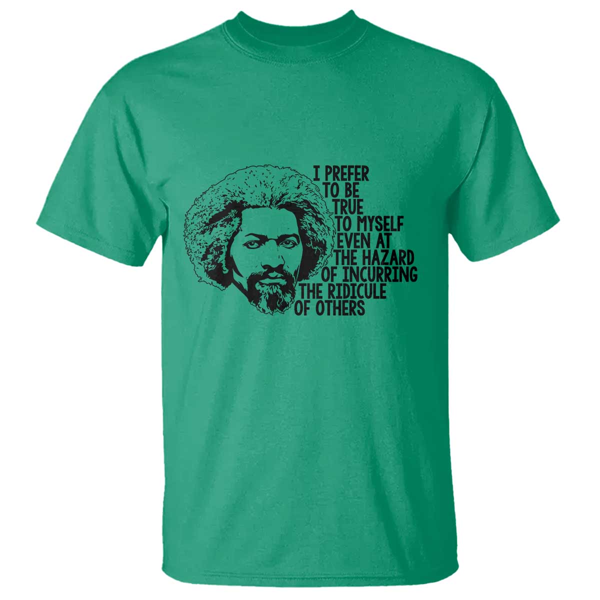 Frederick Douglass Pride Quote T Shirt TS14 Irish Green Print Your Wear