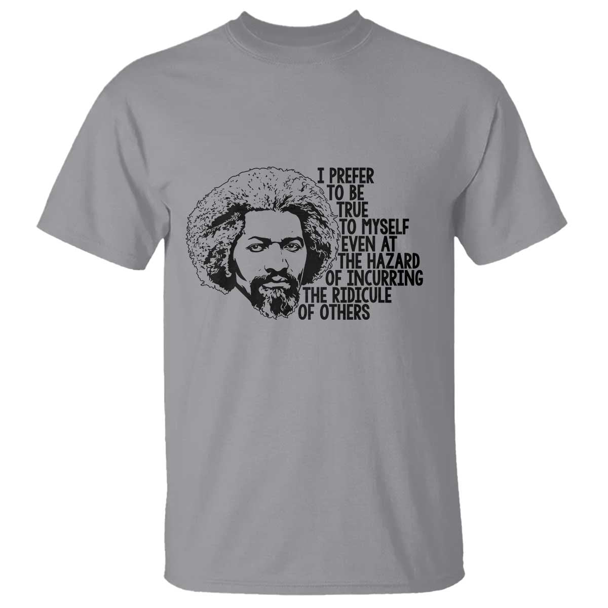 Frederick Douglass Pride Quote T Shirt TS14 Sport Gray Print Your Wear