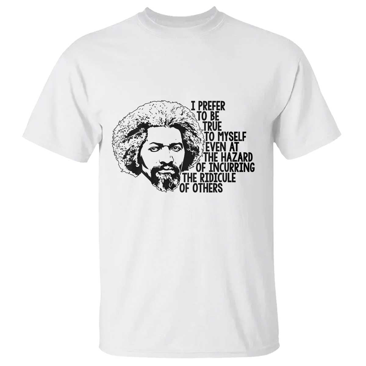 Frederick Douglass Pride Quote T Shirt TS14 White Print Your Wear