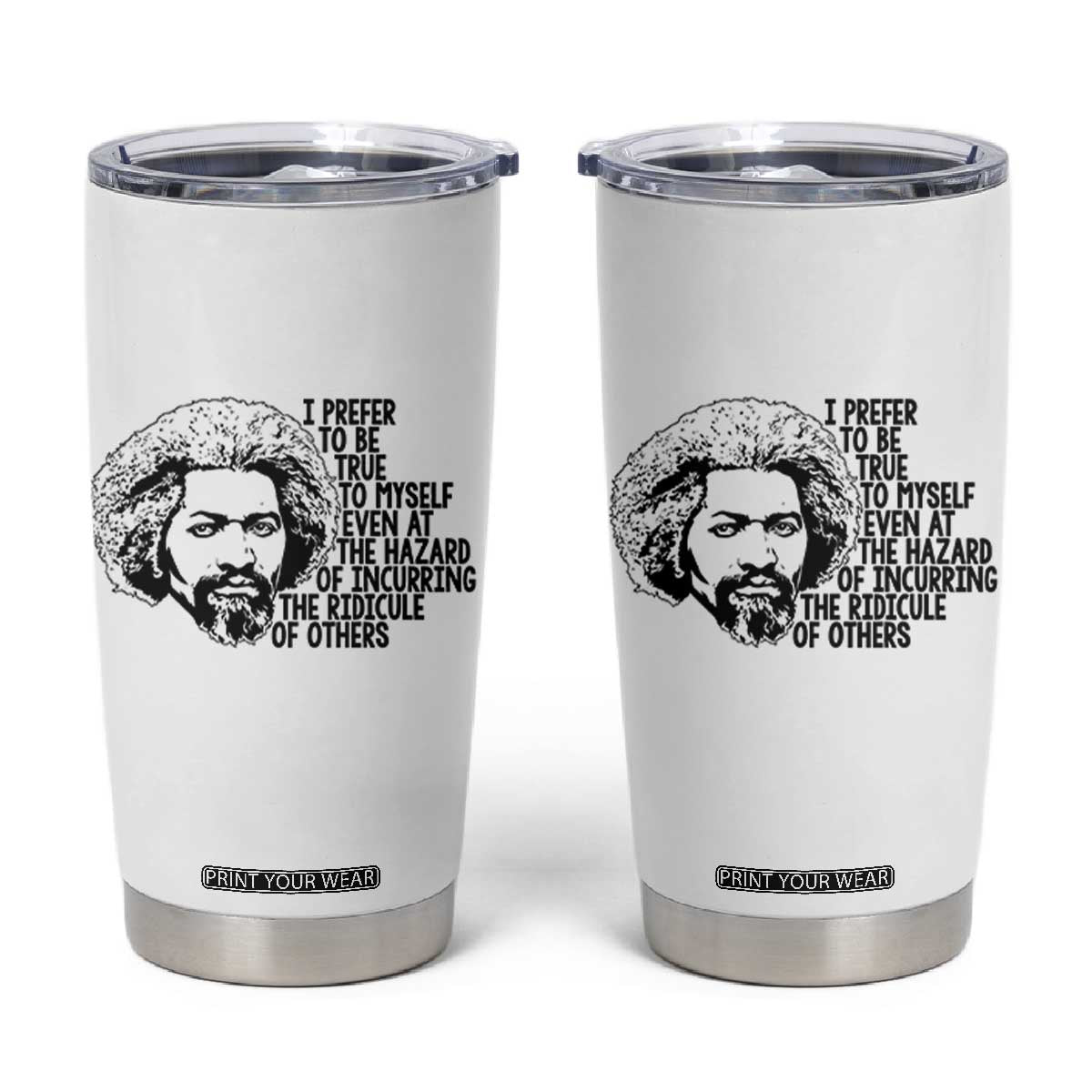 Frederick Douglass Pride Quote Tumbler Cup TS14 White Print Your Wear