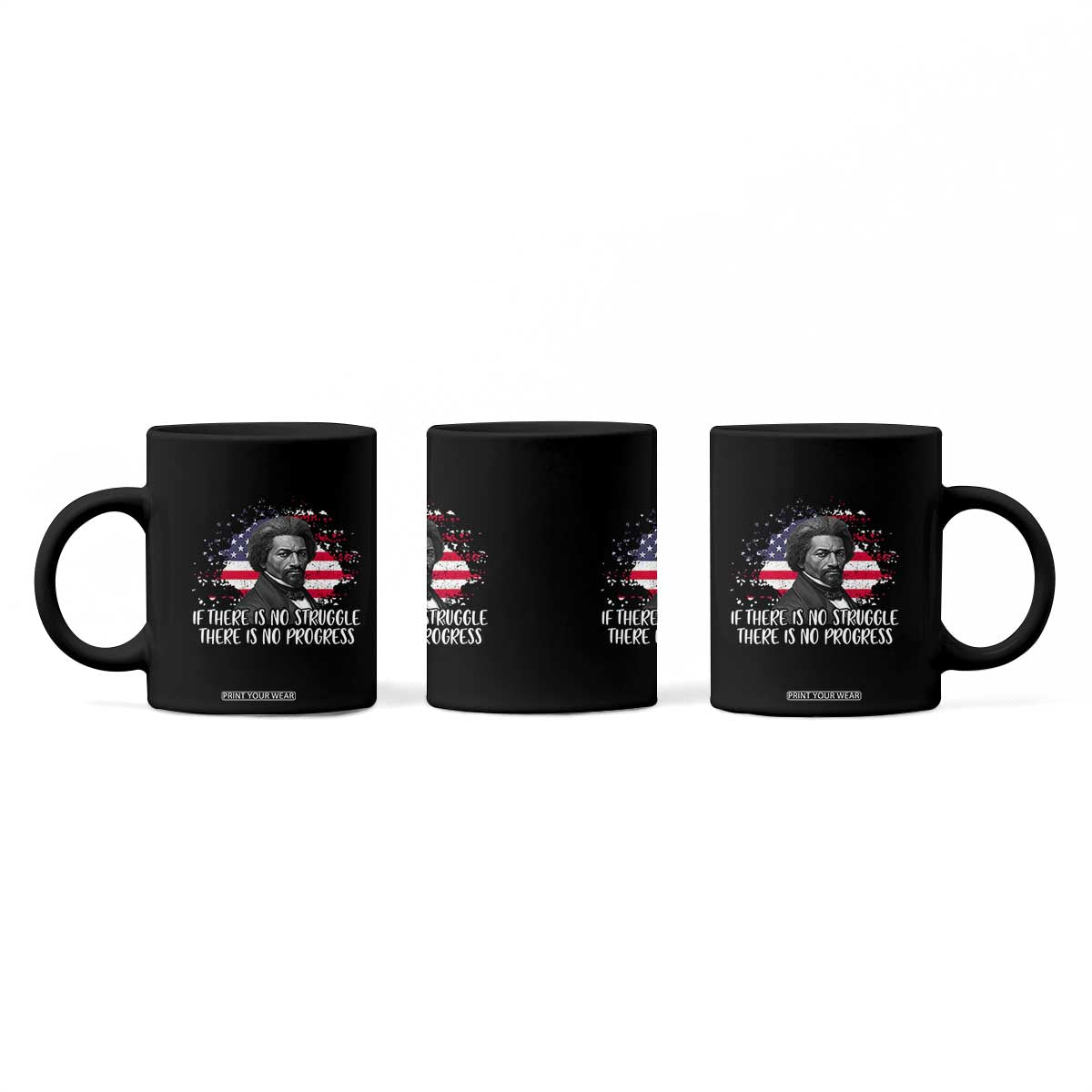 Frederick Douglass American Flag Coffee Mug Is There Is No Struggle There Is No Progress TS14 Print Your Wear