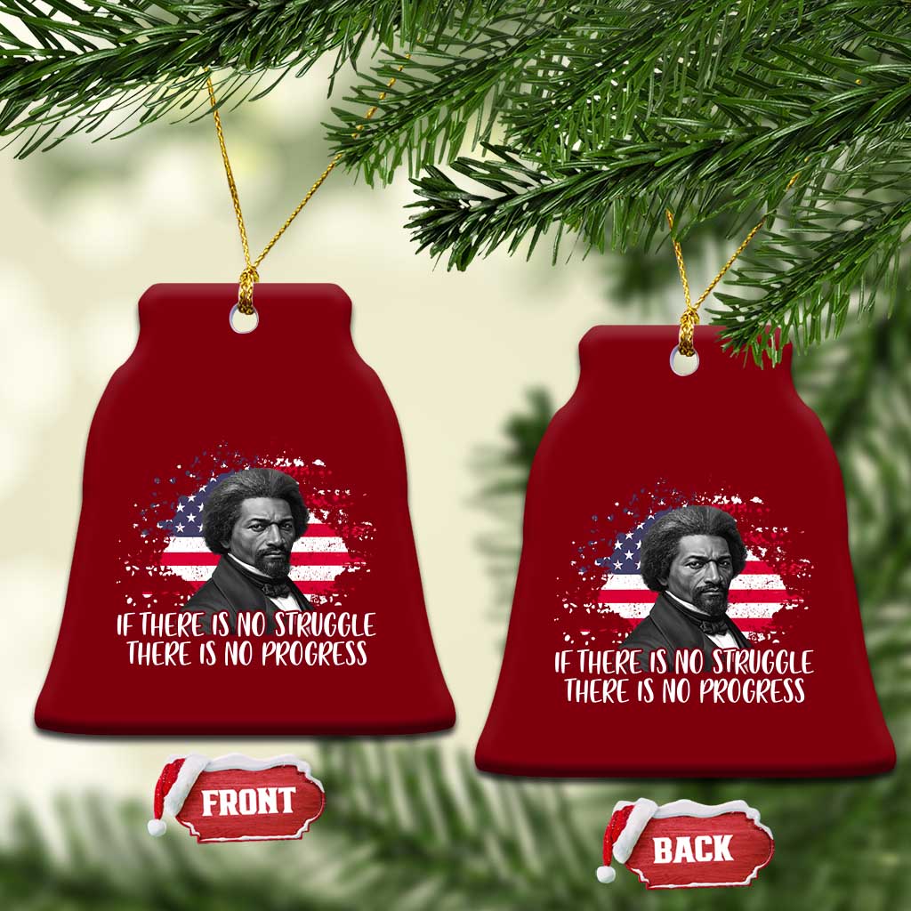 Frederick Douglass American Flag Ceramic Ornament Is There Is No Struggle There Is No Progress TS14 Print Your Wear