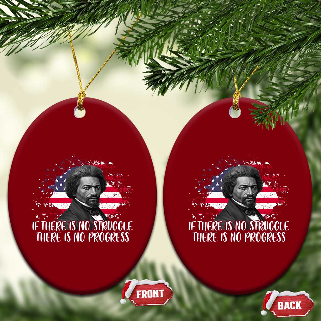 Frederick Douglass American Flag Ceramic Ornament Is There Is No Struggle There Is No Progress TS14 Print Your Wear