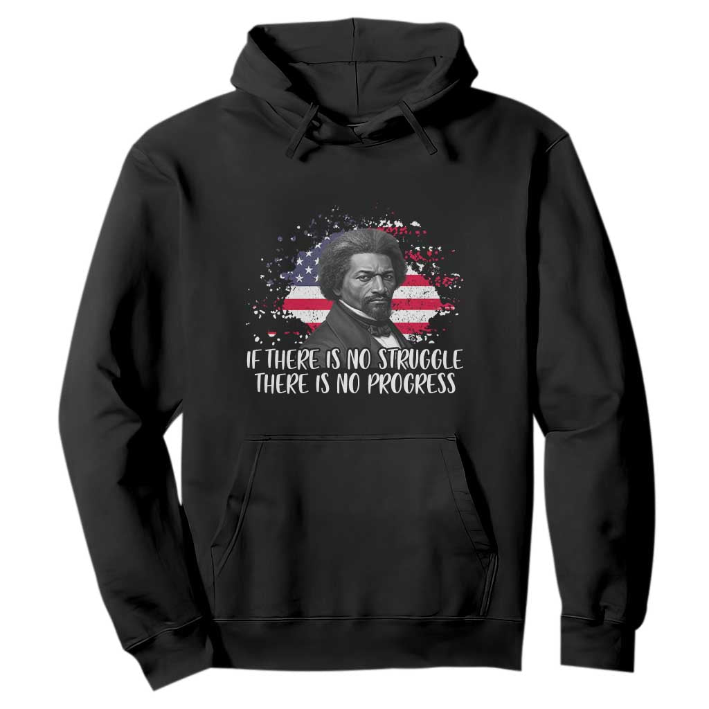 Frederick Douglass American Flag Hoodie Is There Is No Struggle There Is No Progress - Print Your Wear