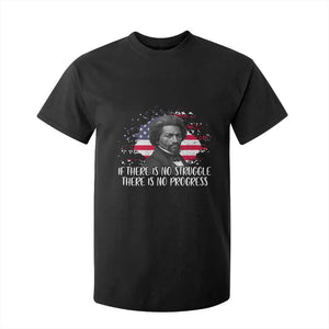 Frederick Douglass American Flag T Shirt For Kid Is There Is No Struggle There Is No Progress TS14 Black Print Your Wear