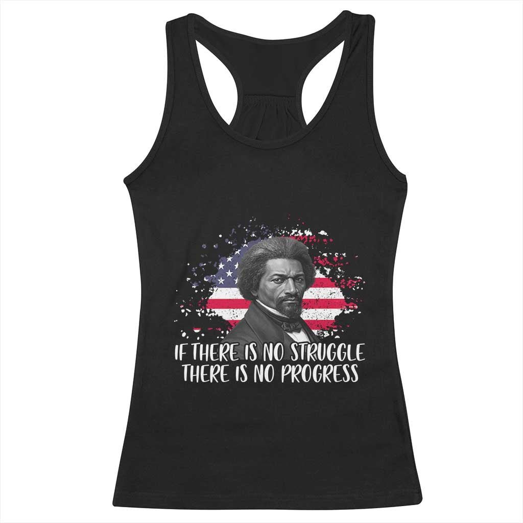 Frederick Douglass American Flag Racerback Tank Top Is There Is No Struggle There Is No Progress TS14 Black Print Your Wear