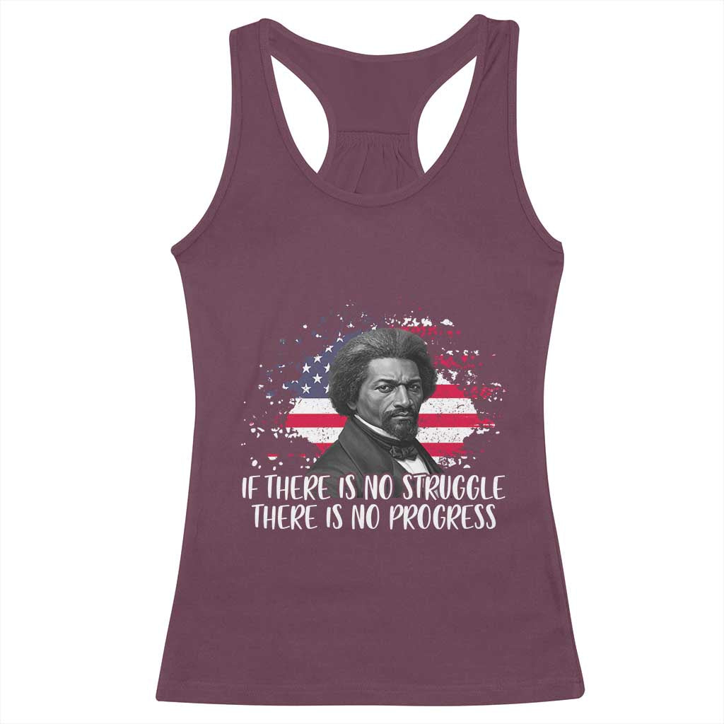 Frederick Douglass American Flag Racerback Tank Top Is There Is No Struggle There Is No Progress TS14 Maroon Print Your Wear