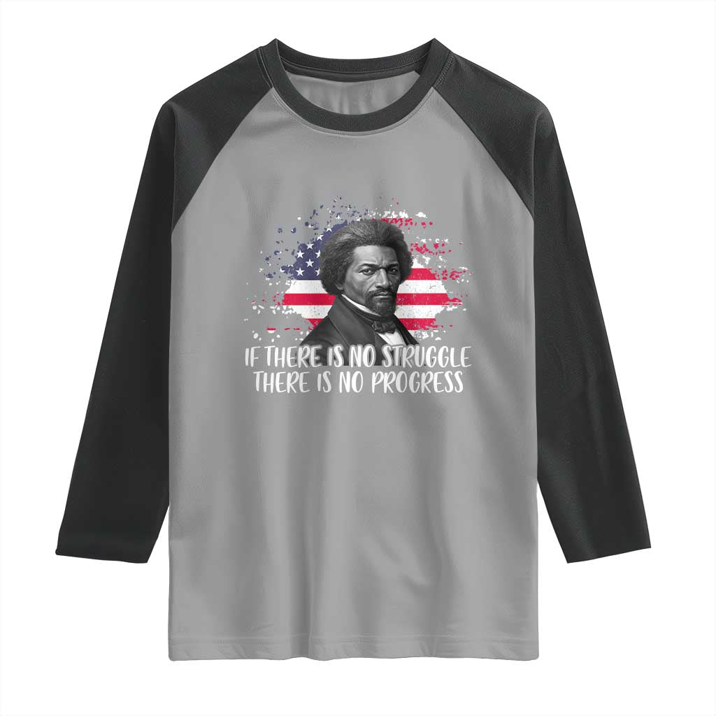 Frederick Douglass American Flag Raglan Shirt Is There Is No Struggle There Is No Progress TS14 Sport Gray Black Print Your Wear