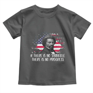 Frederick Douglass American Flag Toddler T Shirt Is There Is No Struggle There Is No Progress TS14 Dark Heather Print Your Wear
