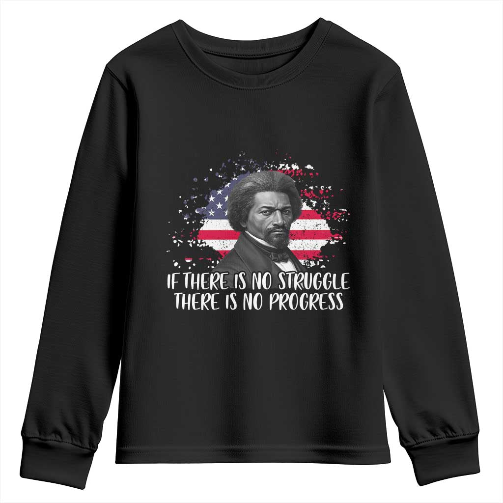 Frederick Douglass American Flag Youth Sweatshirt Is There Is No Struggle There Is No Progress TS14 Black Print Your Wear