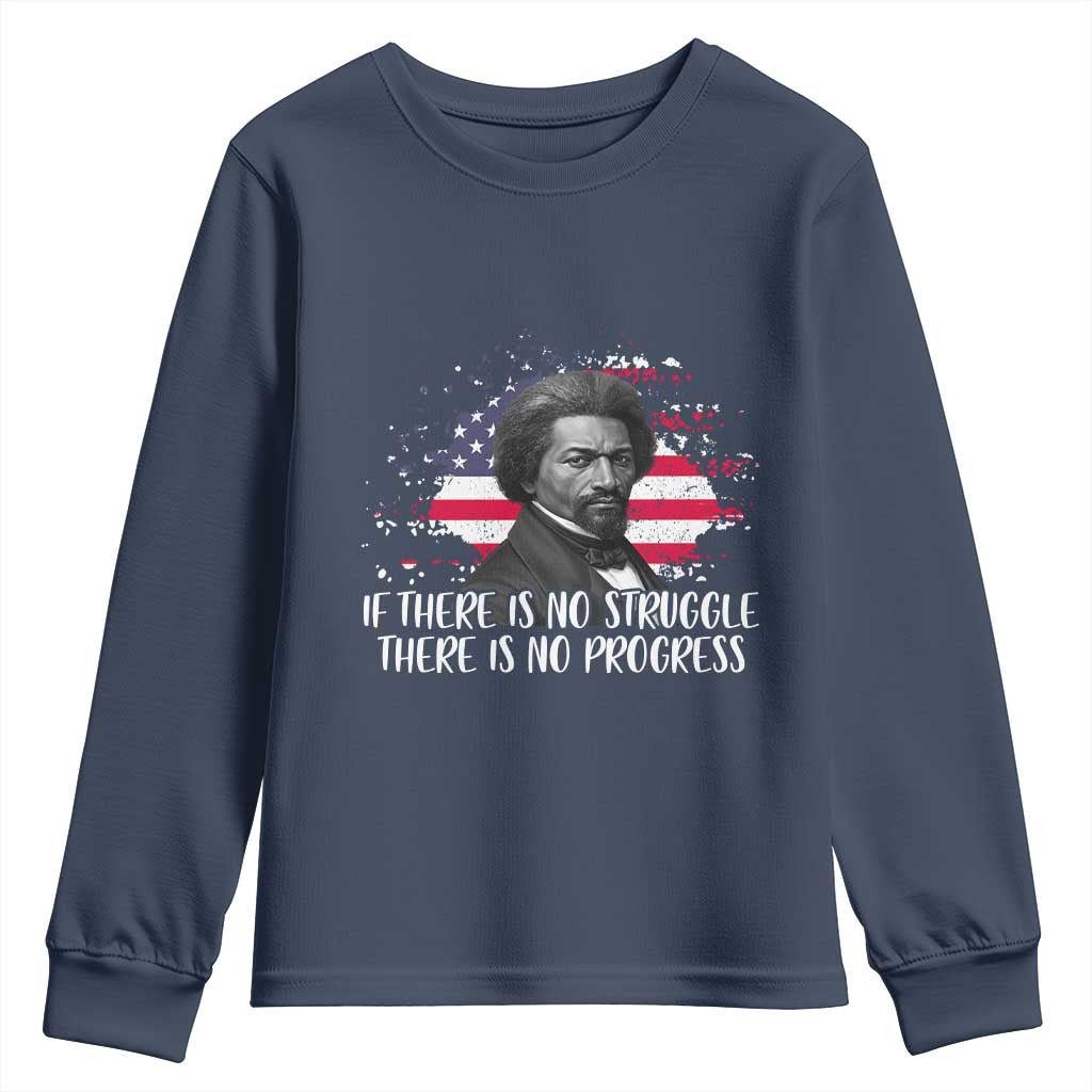 Frederick Douglass American Flag Youth Sweatshirt Is There Is No Struggle There Is No Progress TS14 Navy Print Your Wear