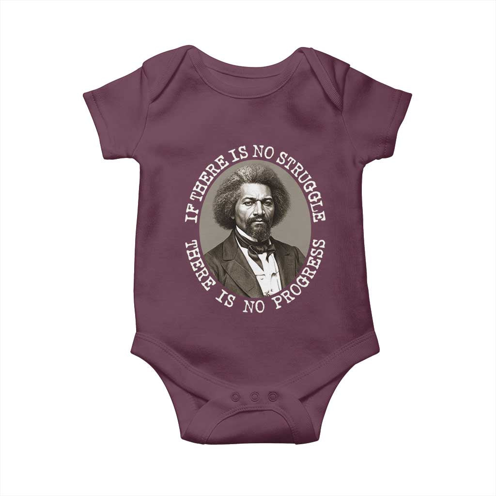 Frederick Douglass Pride Quote Baby Onesie Is There Is No Struggle There Is No Progress TS14 Maroon Print Your Wear