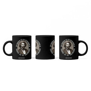 Frederick Douglass Pride Quote Coffee Mug Is There Is No Struggle There Is No Progress TS14 Print Your Wear