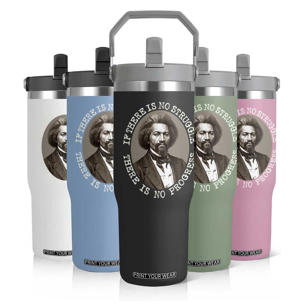 Frederick Douglass Pride Quote Flip Straw Tumbler Is There Is No Struggle There Is No Progress TS14 Print Your Wear