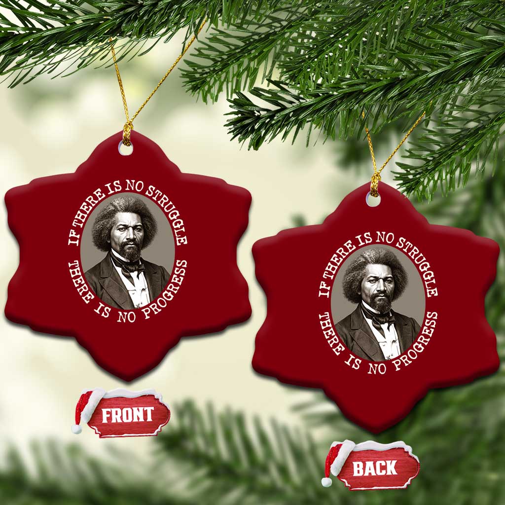 Frederick Douglass Pride Quote Ceramic Ornament Is There Is No Struggle There Is No Progress TS14 Print Your Wear
