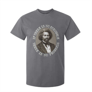 Frederick Douglass Pride Quote T Shirt For Kid Is There Is No Struggle There Is No Progress TS14 Charcoal Print Your Wear
