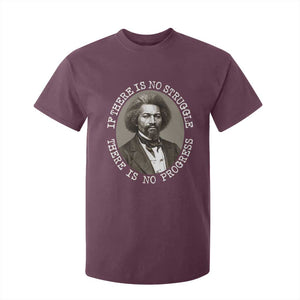 Frederick Douglass Pride Quote T Shirt For Kid Is There Is No Struggle There Is No Progress TS14 Maroon Print Your Wear