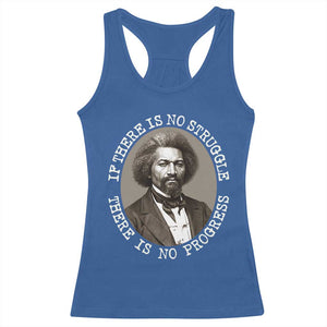 Frederick Douglass Pride Quote Racerback Tank Top Is There Is No Struggle There Is No Progress TS14 Royal Blue Print Your Wear