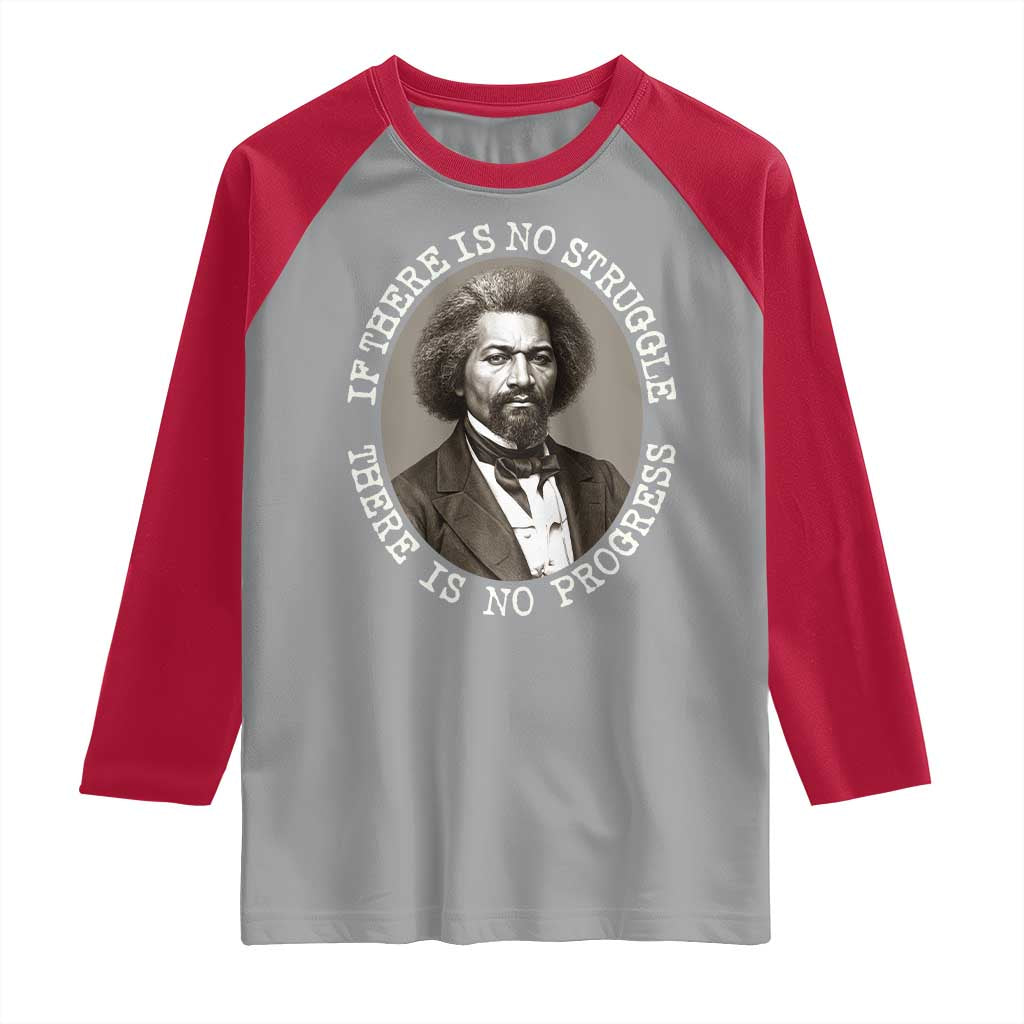 Frederick Douglass Pride Quote Raglan Shirt Is There Is No Struggle There Is No Progress TS14 Sport Gray Red Print Your Wear