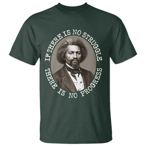 Frederick Douglass Pride Quote T Shirt Is There Is No Struggle There Is No Progress TS14 Dark Forest Green Print Your Wear