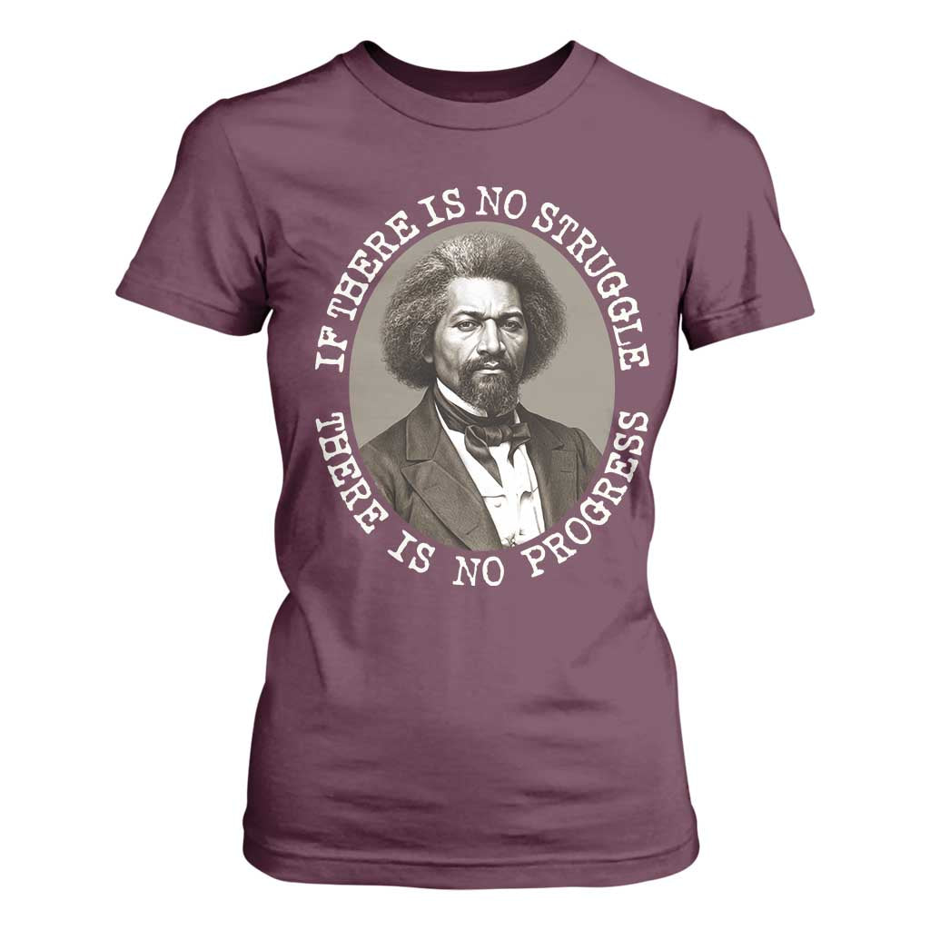 Frederick Douglass Pride Quote T Shirt For Women Is There Is No Struggle There Is No Progress TS14 Maroon Print Your Wear