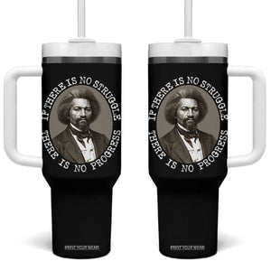 Frederick Douglass Pride Quote Tumbler With Handle Is There Is No Struggle There Is No Progress TS14 One Size: 40 oz Black Print Your Wear